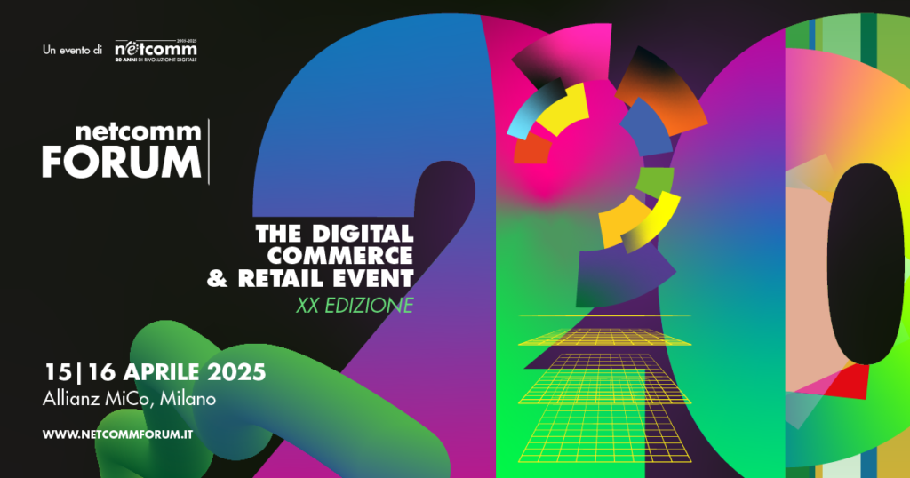 Banner colorato del Netcomm Forum 2025 con date, luogo e slogan “The Digital Commerce & Retail Event”