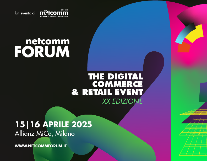 Banner colorato del Netcomm Forum 2025 con date, luogo e slogan “The Digital Commerce & Retail Event”
